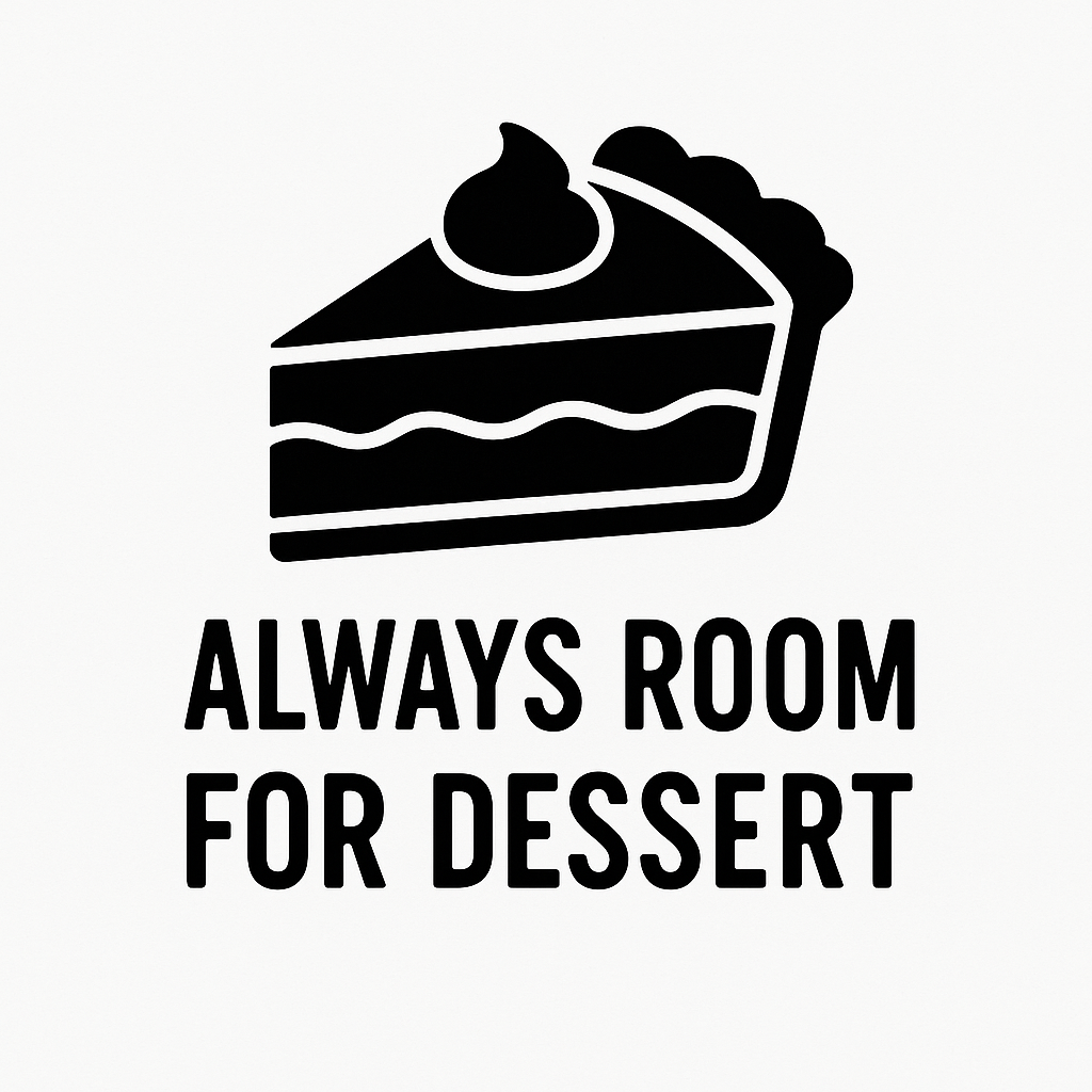 Always Room for Dessert - Removable Vinyl Wall Decal Sticker