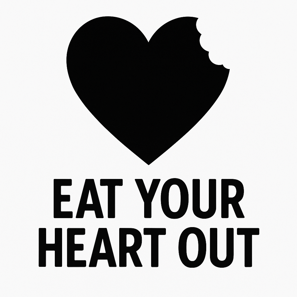 Eat Your Heart Out - Removable Vinyl Wall Decal Sticker