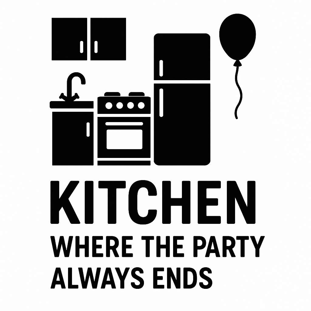 Kitchen: Where the Party Always Ends - Removable Vinyl Wall Decal Sticker