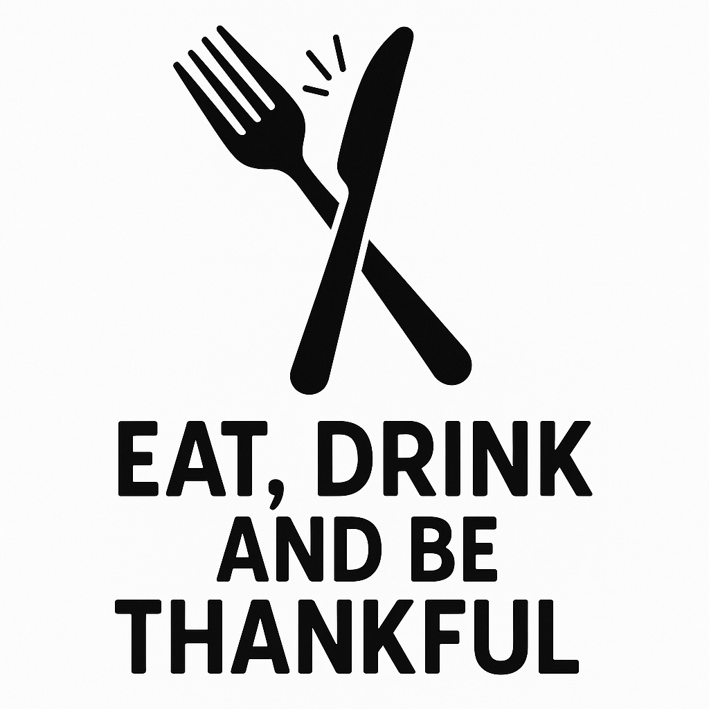 Eat, Drink, and Be Thankful - Removable Vinyl Wall Decal Sticker