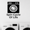 Spin Cycle Of Life - Funny Laundry Room Wall Decal Vinyl Sticker Removable shown as a removable vinyl wall decal in a category-appropriate room