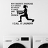 My Favorite Exercise Is A Cross Between A Lunge And A Crunch.. I Call It Laundry - Funny Laundry Room Wall Decal Vinyl Sticker Removable shown as a removable vinyl wall decal in a category-appropriate room