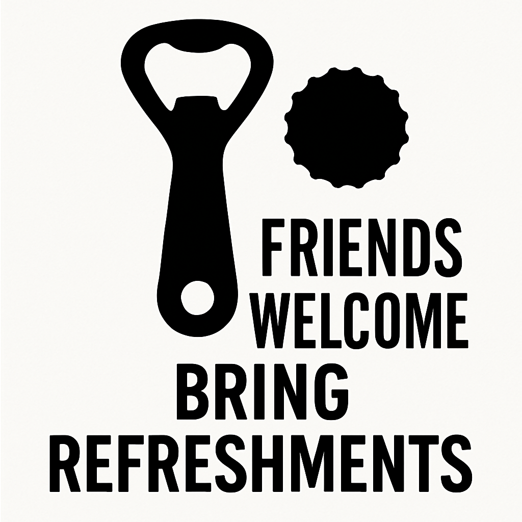 Friends Welcome, Bring Refreshments - Removable Vinyl Wall Decal Sticker artwork