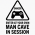Enter at Your Own Risk: Man Cave in Session - Removable Vinyl Wall Decal Sticker artwork