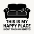 This is My Happy Place (Don't Touch My Remote) - Removable Vinyl Wall Decal Sticker artwork