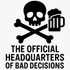 The Official Headquarters of Bad Decisions - Removable Vinyl Wall Decal Sticker artwork