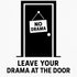 Leave Your Drama at the Door - Removable Vinyl Wall Decal Sticker artwork