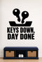 Keys Down, Day Done removable vinyl wall decal shown in a mudroom / entryway setting.