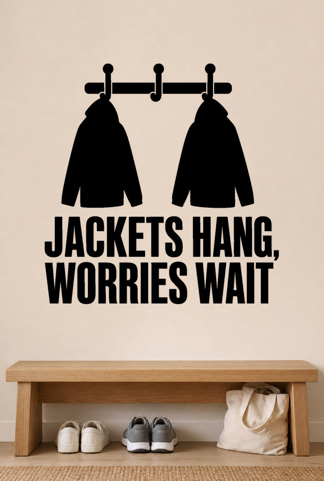 Alternate room view of the Jackets Hang, Worries Wait removable vinyl wall decal.