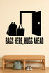 Alternate room view of the Bags Here, Hugs Ahead removable vinyl wall decal.
