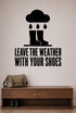 Alternate room view of the Leave The Weather With Your Shoes removable vinyl wall decal.