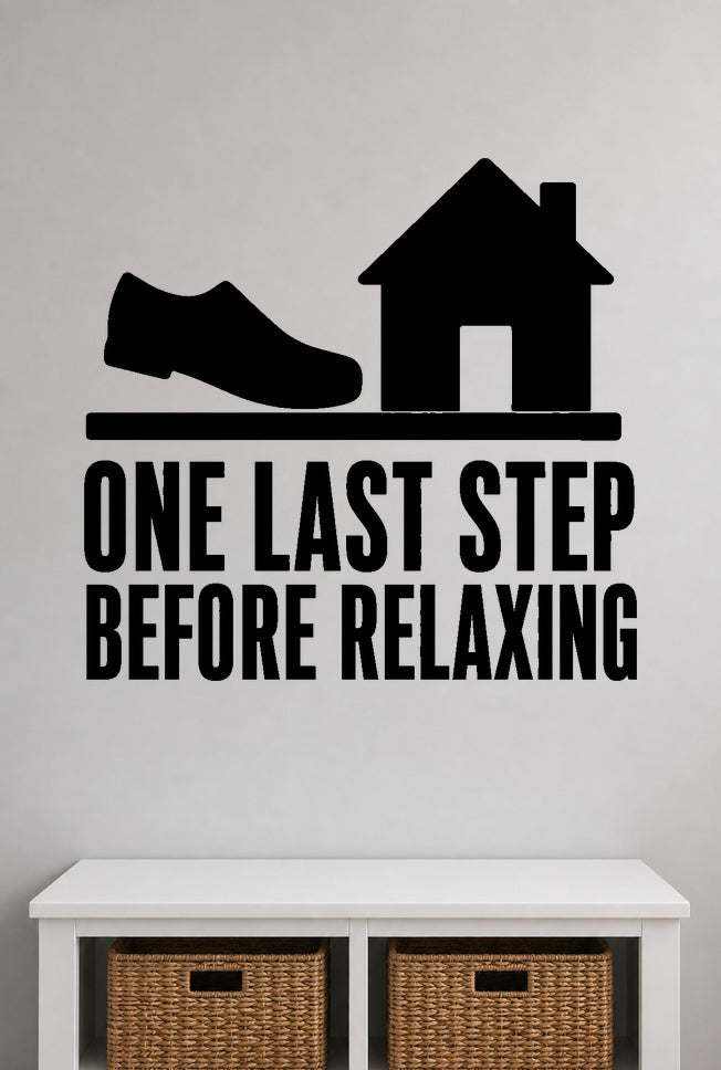Alternate room view of the One Last Step Before Relaxing removable vinyl wall decal.