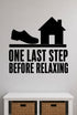 Alternate room view of the One Last Step Before Relaxing removable vinyl wall decal.
