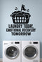 Laundry Today, Emotional Recovery Tomorrow black vinyl wall decal shown applied to a smooth interior wall
