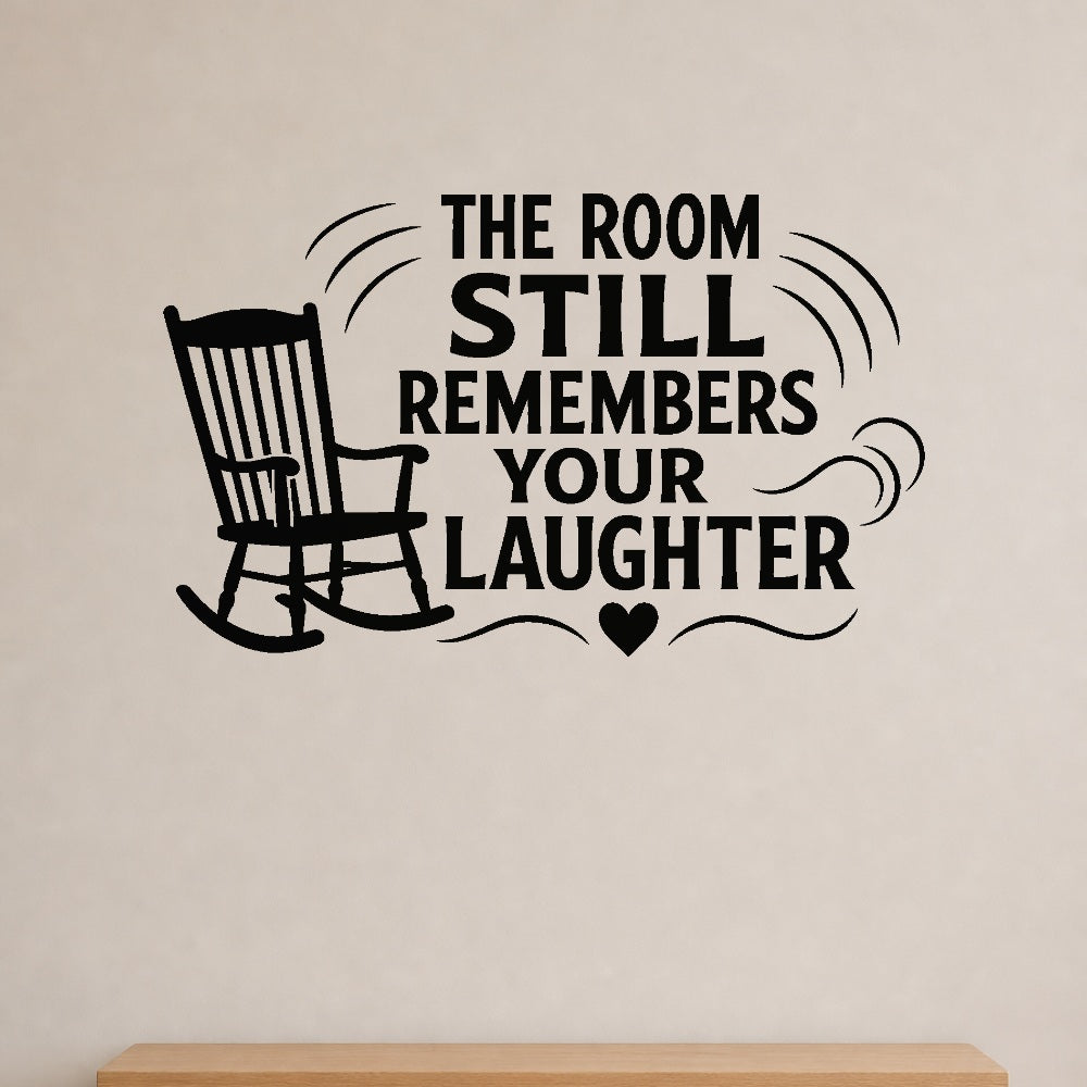 The Room Still Remembers Your Laughter large-format removable vinyl wall decal shown on a smooth interior wall