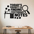Today'S Priority Is Finding Yesterday'S Notes removable vinyl wall decal shown on a smooth home office wall