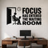 Focus Has Entered The Waiting Room removable vinyl wall decal shown on a smooth home office wall