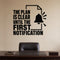 The Plan Is Clear Until The First Notification removable vinyl wall decal shown on a smooth home office wall