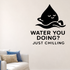 Water You Doing? Just Chilling - Funny Ocean Wall Decal Vinyl Sticker Removable shown as a removable vinyl wall decal in a category-appropriate room