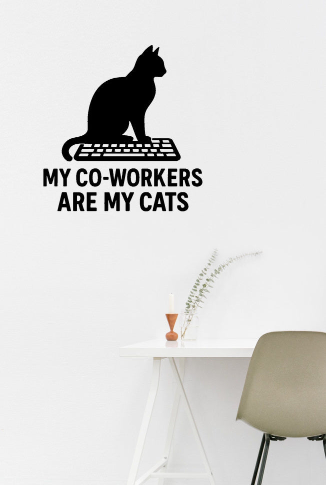 My Co-Workers Are My Cats - Funny Home Office Wall Decal Vinyl Sticker Removable shown on a home office wall