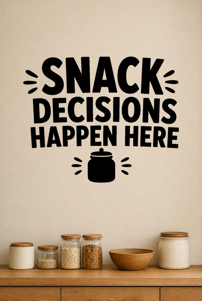Snack Decisions Happen Here removable vinyl wall decal shown in a pantry setting.