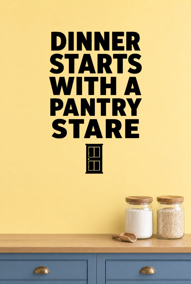 Alternate room view of the Dinner Starts With A Pantry Stare removable vinyl wall decal.