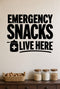 Emergency Snacks Live Here removable vinyl wall decal shown in a pantry setting.