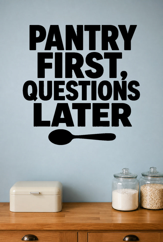Alternate room view of the Pantry First, Questions Later removable vinyl wall decal.