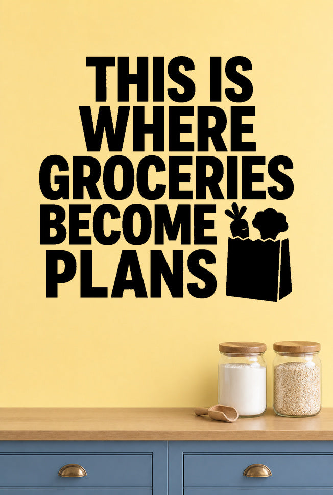 Alternate room view of the This Is Where Groceries Become Plans removable vinyl wall decal.