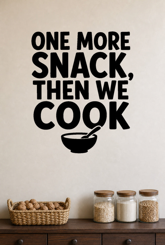 One More Snack, Then We Cook removable vinyl wall decal shown in a pantry setting.