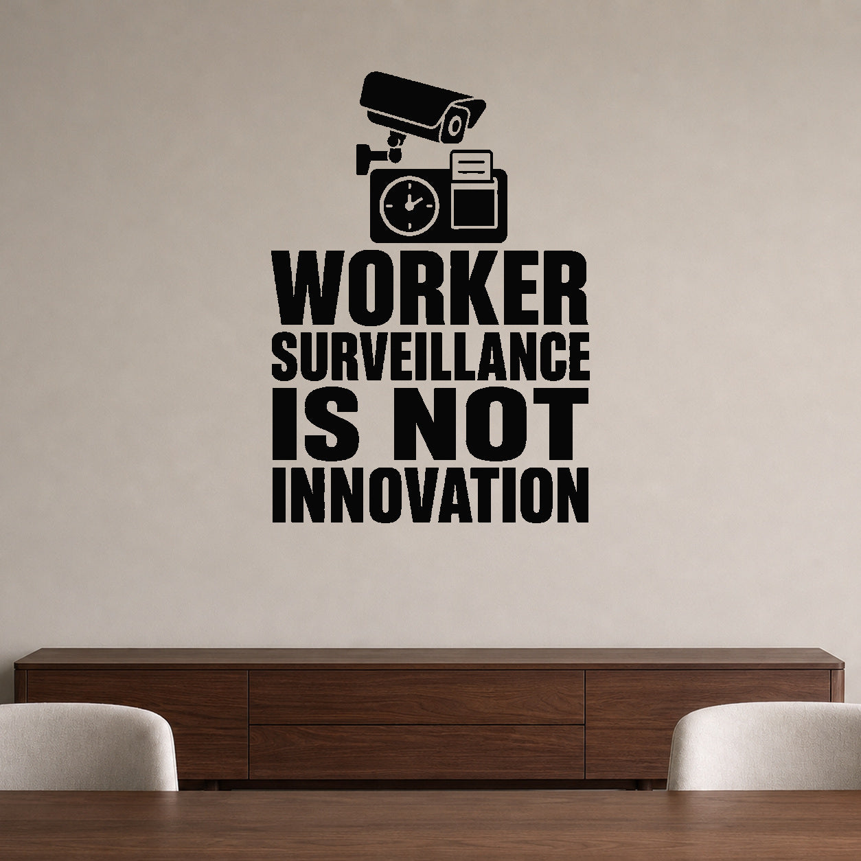 Worker Surveillance Is Not Innovation removable vinyl wall decal shown in a styled room.