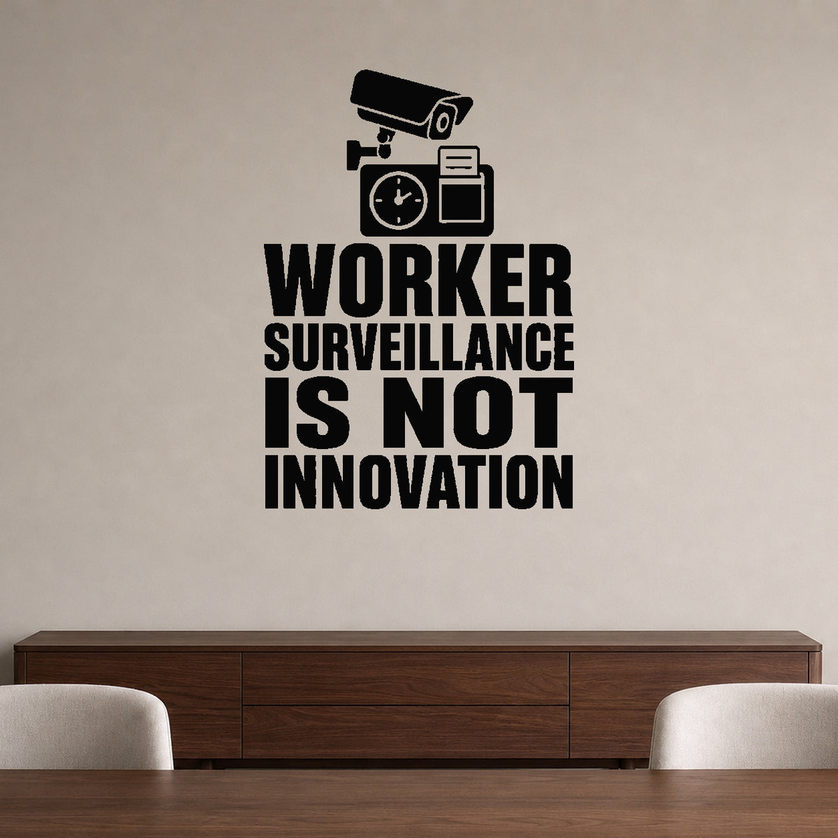 Worker Surveillance Is Not Innovation removable vinyl wall decal shown in a styled room.