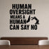 Alternate room view of the Human Oversight Means a Human Can Say No removable vinyl wall decal.