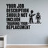 Your Job Description Should Not Include Training Your Replacement removable vinyl wall decal shown in a styled room.