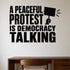 Alternate room view of the A Peaceful Protest Is Democracy Talking removable vinyl wall decal.