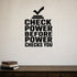Alternate room view of the Check Power Before Power Checks You removable vinyl wall decal.