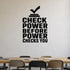 Check Power Before Power Checks You removable vinyl wall decal shown in a styled room.