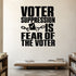 Alternate room view of the Voter Suppression Is Fear of the Voter removable vinyl wall decal.