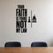 Your Faith Is Yours Not My Law removable vinyl wall decal shown in a styled room.