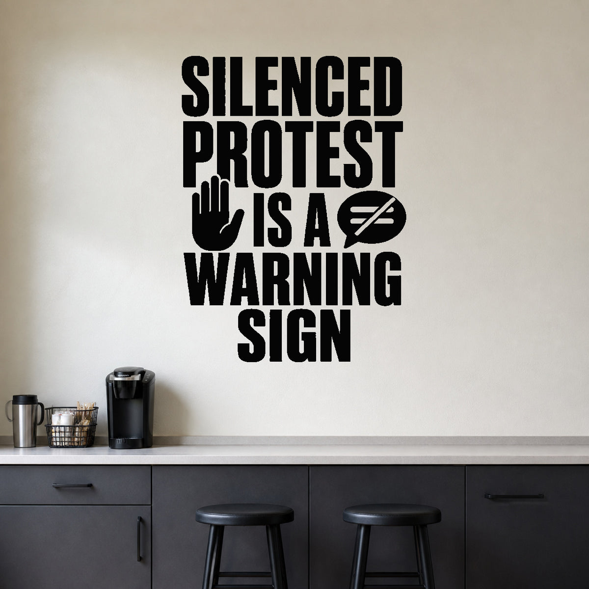 Silenced Protest Is a Warning Sign removable vinyl wall decal shown in a styled room.