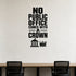 No Public Office Comes with a Crown removable vinyl wall decal shown in a styled room.