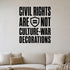Alternate room view of the Civil Rights Are Not Culture-war Decorations removable vinyl wall decal.