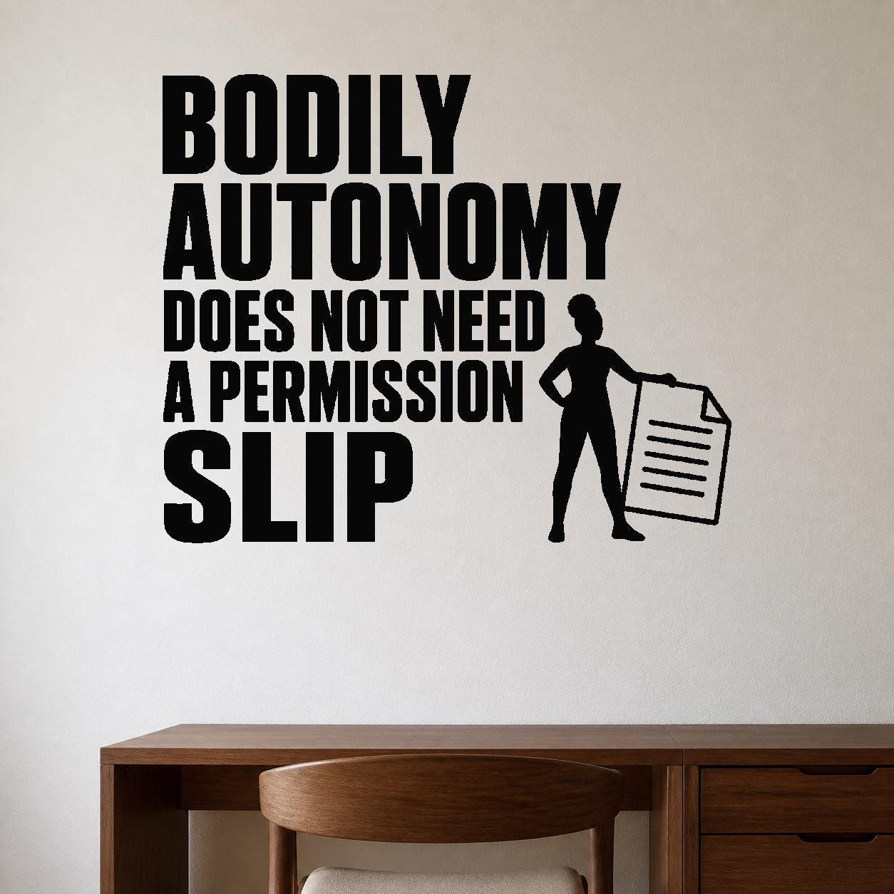 Alternate room view of the Bodily Autonomy Does Not Need a Permission Slip removable vinyl wall decal.