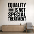 Alternate room view of the Equality Is Not Special Treatment removable vinyl wall decal.