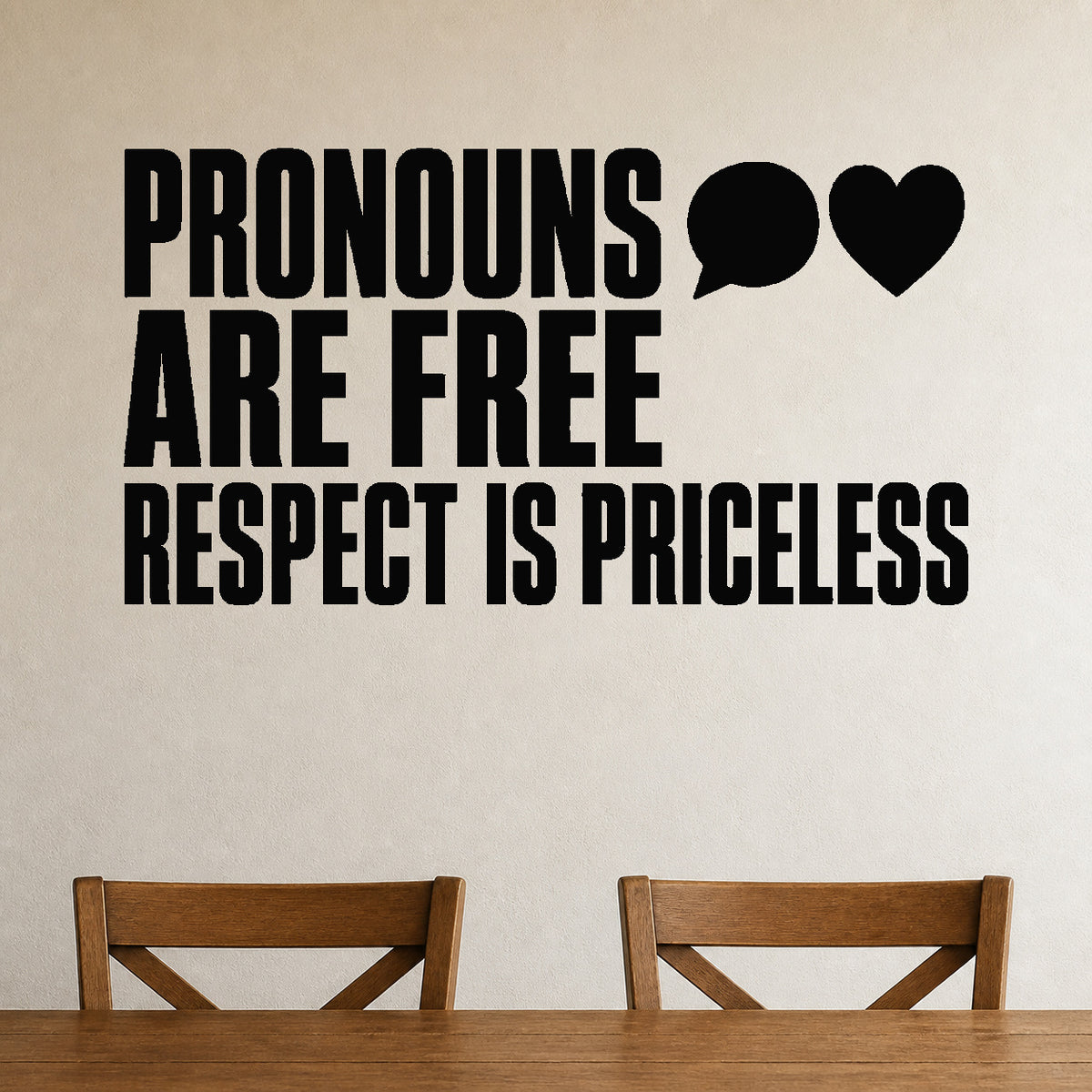 Pronouns Are Free Respect Is Priceless removable vinyl wall decal shown in a styled room.