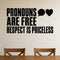 Pronouns Are Free Respect Is Priceless removable vinyl wall decal shown in a styled room.