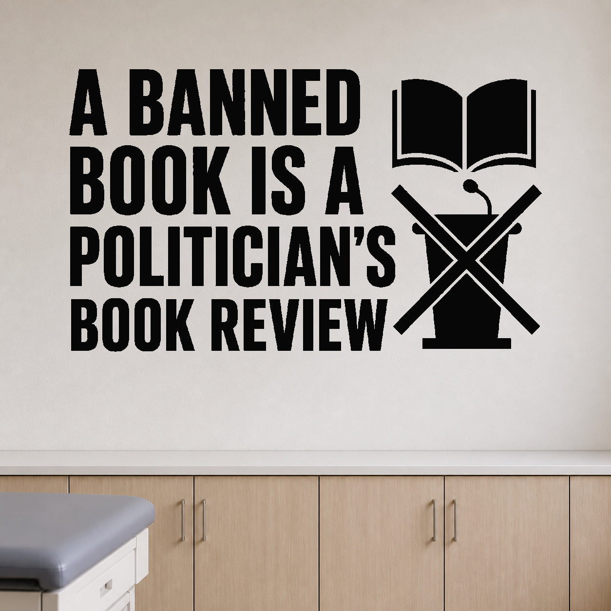 Alternate room view of the A Banned Book Is a Politician's Book Review removable vinyl wall decal.