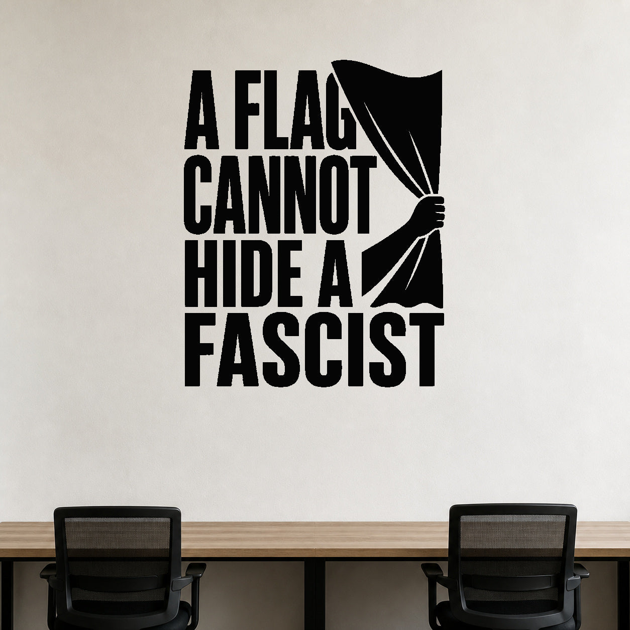 Alternate room view of the A Flag Cannot Hide a Fascist removable vinyl wall decal.