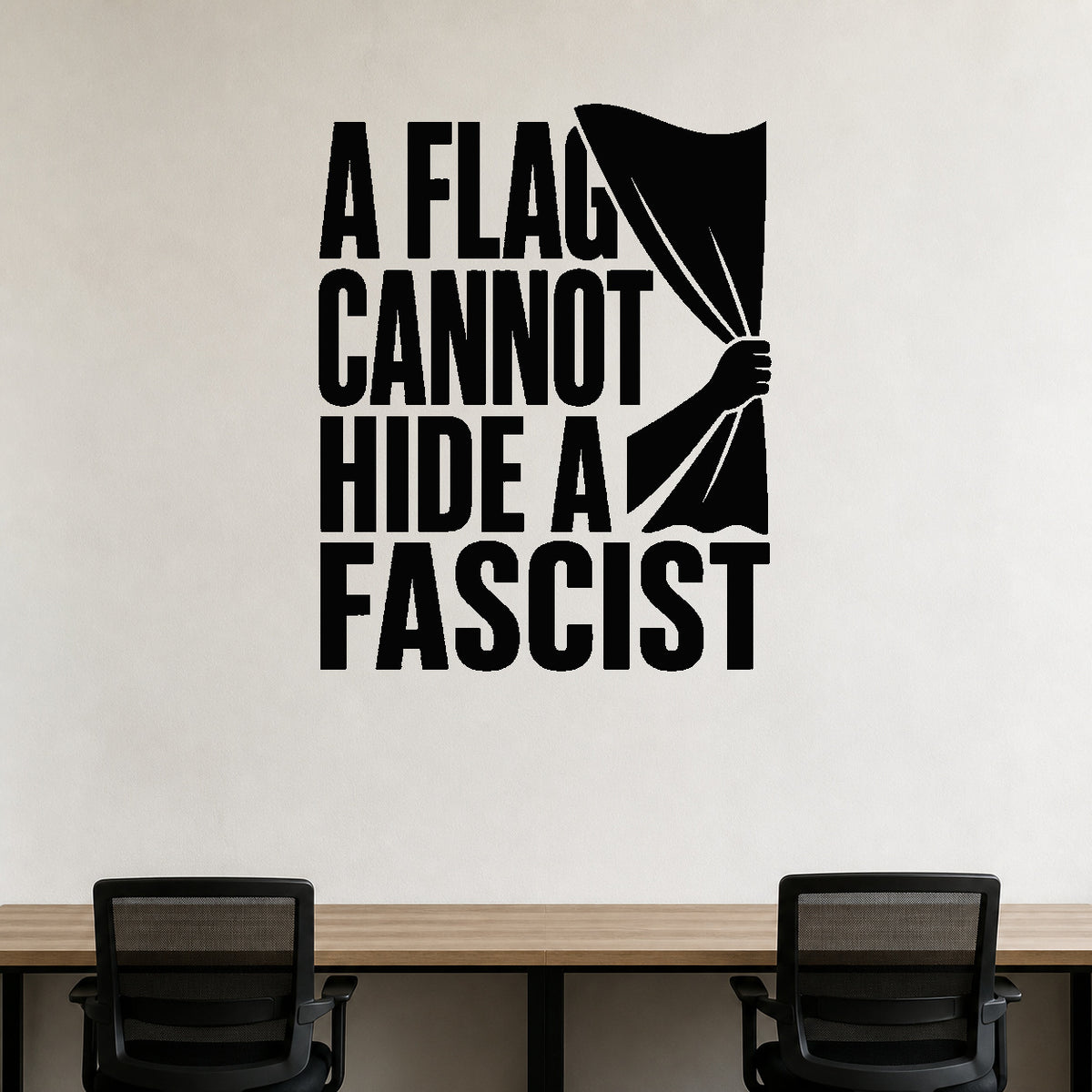 Alternate room view of the A Flag Cannot Hide a Fascist removable vinyl wall decal.