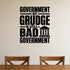 Alternate room view of the Government By Grudge Is Still Bad Government removable vinyl wall decal.